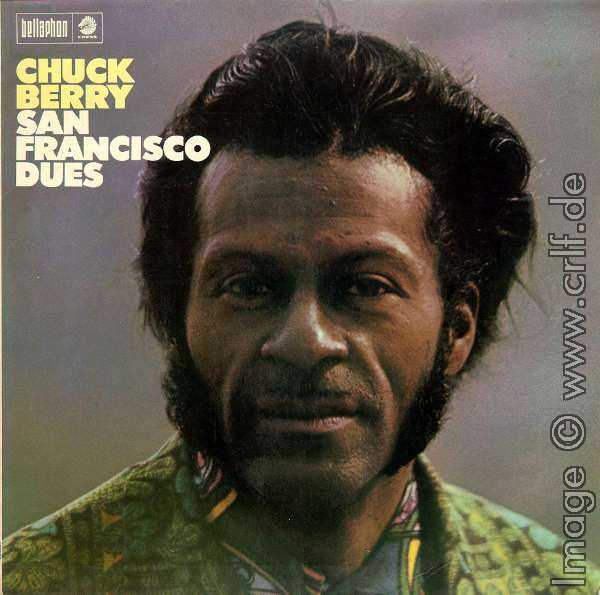 In 1971 Chess Record published the next Chuck Berry album San Francisco Dues (Chess LP-50008 ... - CH50008