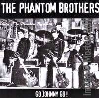 Phantom Brothers - Go Johnny Go