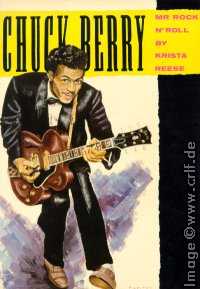 Krista Reese: Chuck Berry - Mr. Rock n' Roll