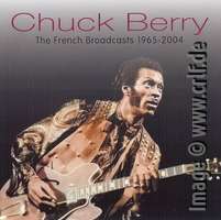 Chuck Berry - The French Broadcasts 1965-2004 - FMGZ 191CD
